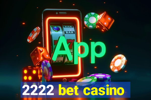 2222 bet casino